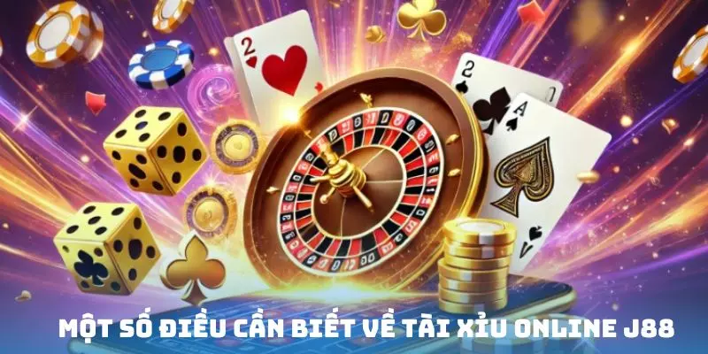 Tài xỉu online J88 - Cơ hội săn tiền đỉnh cao Vài thông tin chi tiết về trò chơi tài xỉu trực tuyến